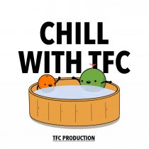 chill-with-tfc